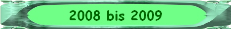 2008 bis 2009